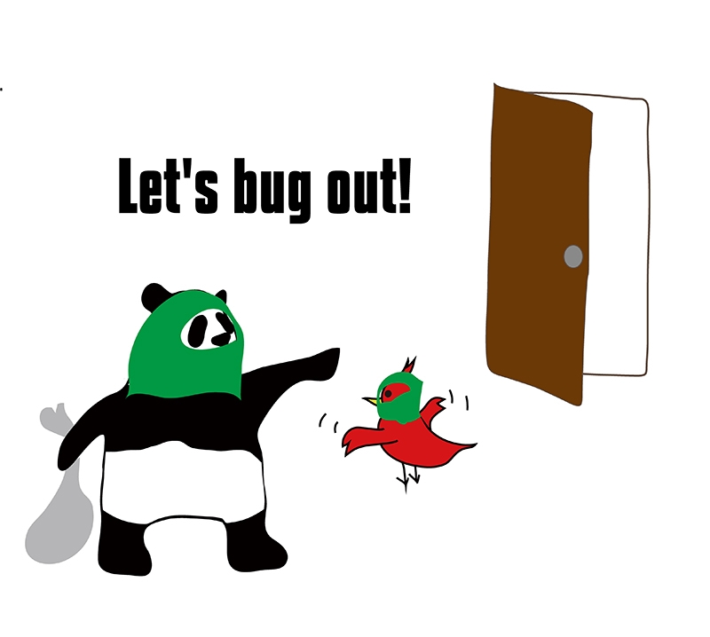 英語のイディオム Bug Outの意味と使い方 Eigo Lab