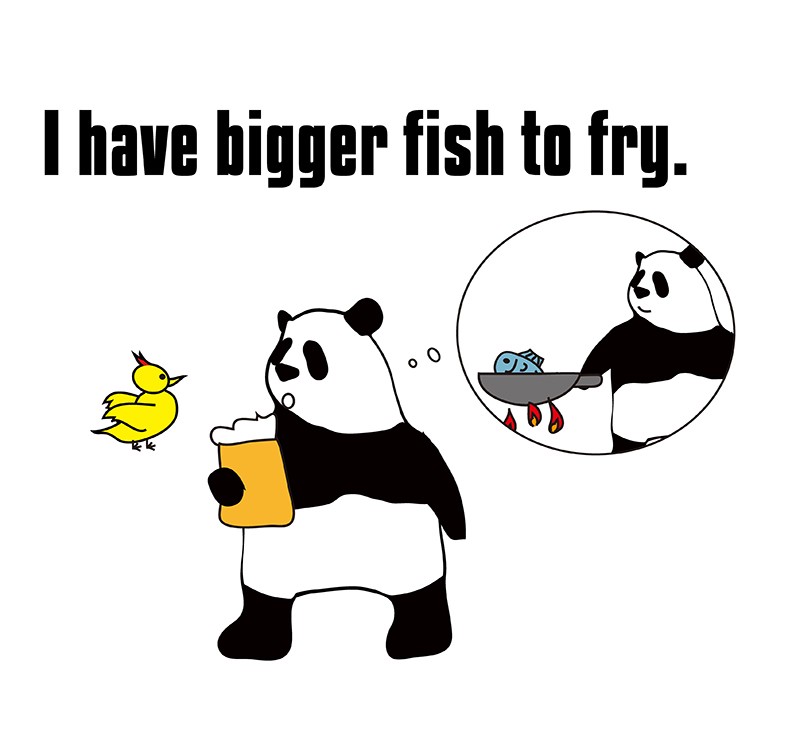 have bigger fish to fryのパンダの絵
