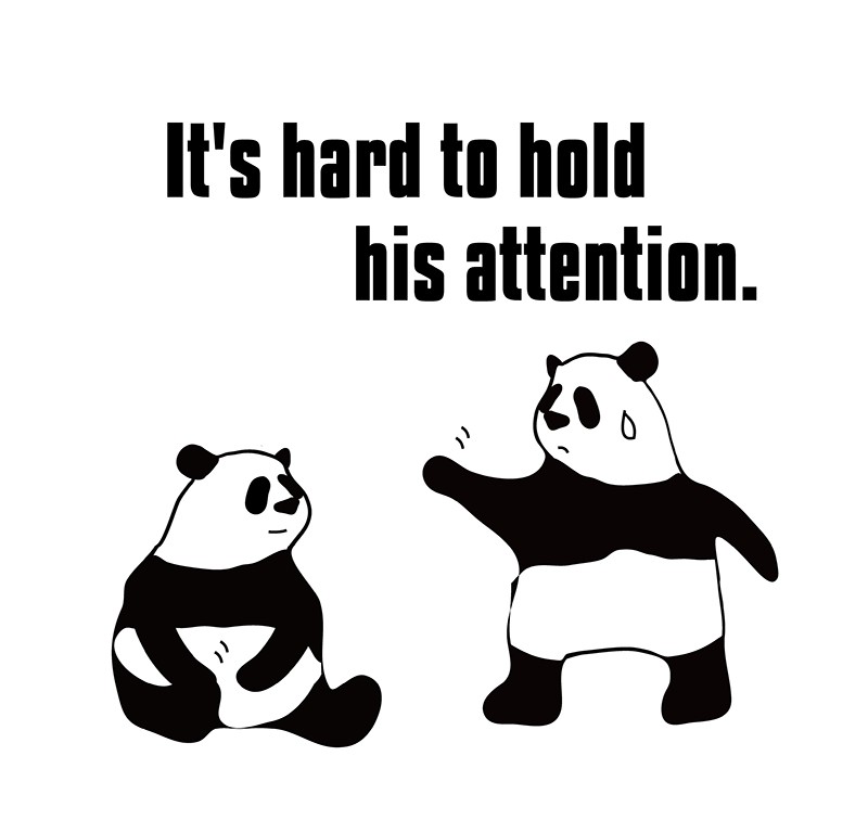 hold someone's attentionのパンダの絵