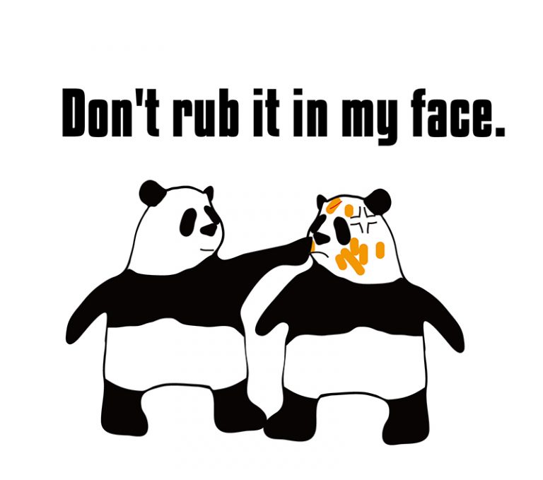 rub it in one’s faceの意味と使い方 eigolab(えいご研）